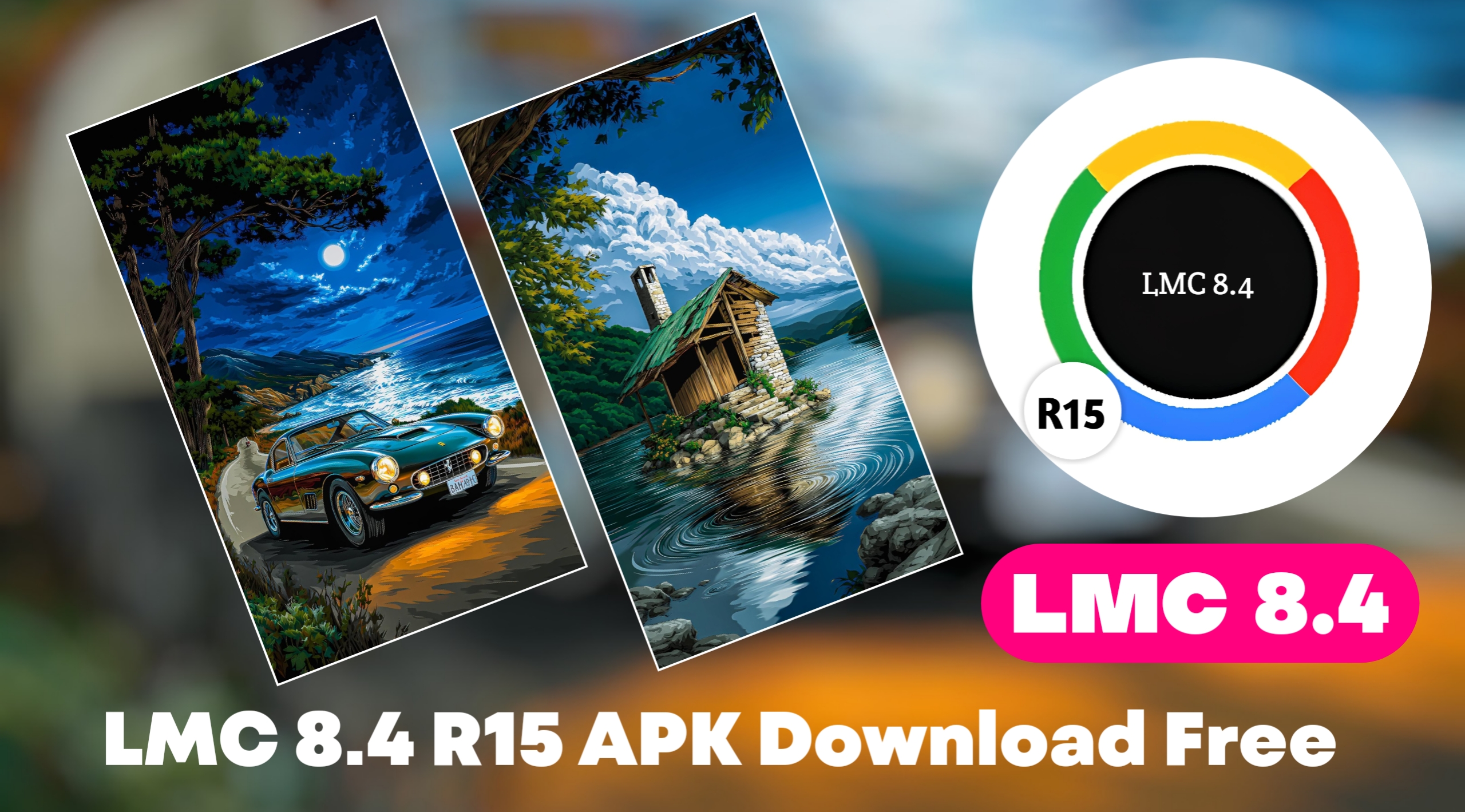 LMC 8.4 R15 APK – Best GCam for Android Photography